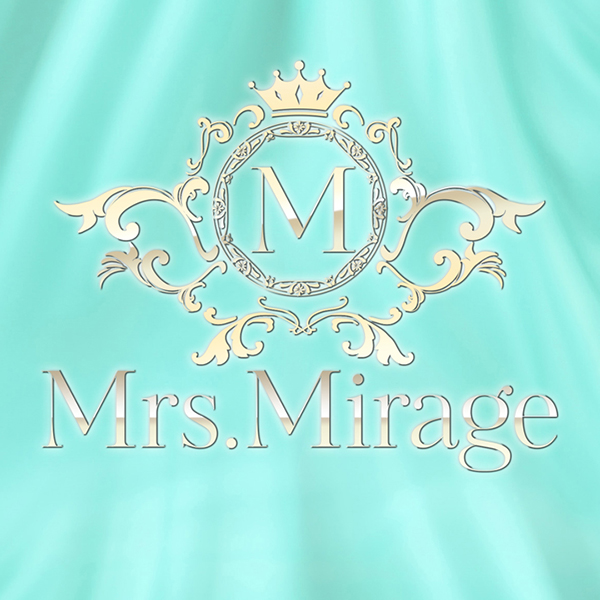 Mrs.Mirage（ミセスミラージュ）