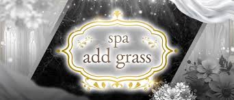 spa add grass（スパアッドグラス）